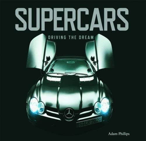 Imagen de archivo de Supercars: Driving the Dream a la venta por Books@Ruawai