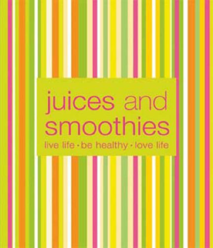 Imagen de archivo de Juices and Smoothies (Juices & Smoothies S.) a la venta por WorldofBooks