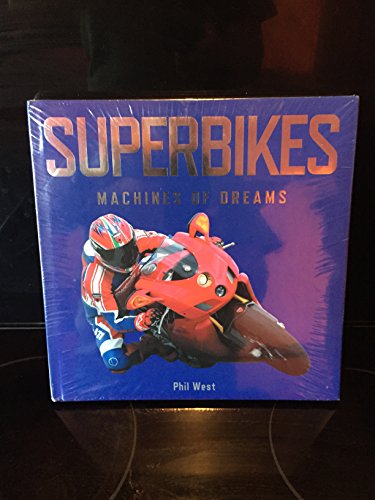 Beispielbild fr Superbikes: Machines of Dreams (Performance Cars 300 S.) zum Verkauf von WorldofBooks