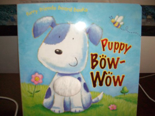 Stock image for Puppy Bow Wow (Furry Friends Board Books) for sale by WorldofBooks