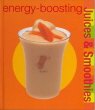 Energy-boosting Juices and Smoothies (Juices & Smoothies 32) (9781845618391) by Author