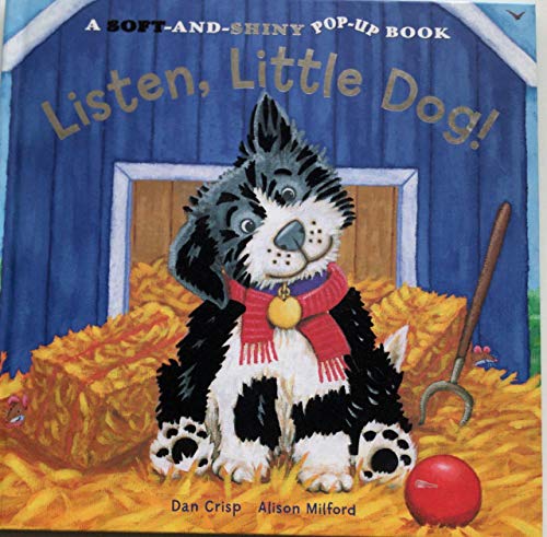 Beispielbild fr Listen, Little Dog! (Soft and Shiny 240) zum Verkauf von WorldofBooks