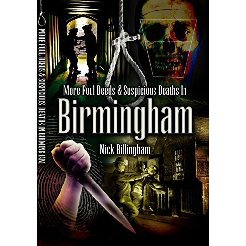 9781845630263: More Foul Deeds and Suspicious Deaths in Birmingham