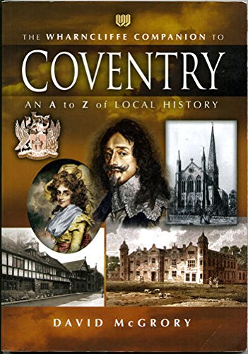 Stock image for The Wharncliffe Companion to Coventry for sale by AwesomeBooks