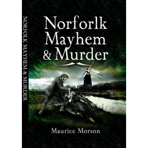 9781845630492: Norfolk Mayhem and Murder