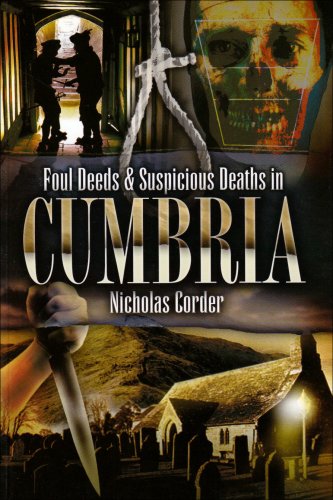 9781845630652: Foul Deeds and Suspicious Deaths in Cumbria