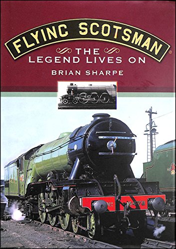 Flying Scotsman: The Legend Lives On.