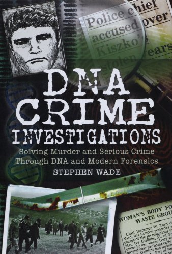 9781845631055: Dna Crime Investigations: Murder and Serious Crime Investigations Through Dna and Modern Forensics