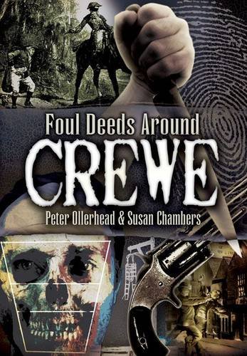 Foul Deeds Around Crewe (9781845631079) by Ollerhead, Peter