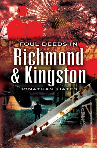 Stock image for Foul Deeds in Richmond and Kingston for sale by WorldofBooks