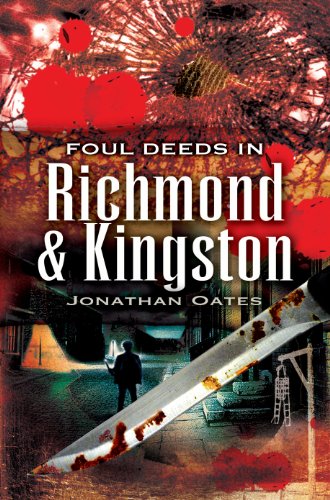Stock image for Foul Deeds in Richmond and Kingston for sale by Ryde Bookshop Ltd