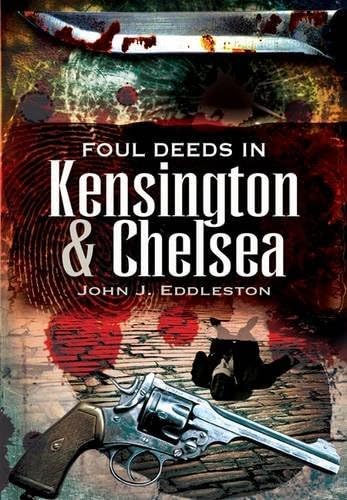 Stock image for Foul Deeds in Kensington and Chelsea for sale by WorldofBooks