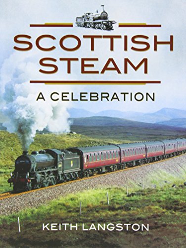 Stock image for Scottish Steam: A Celebration for sale by Irish Booksellers