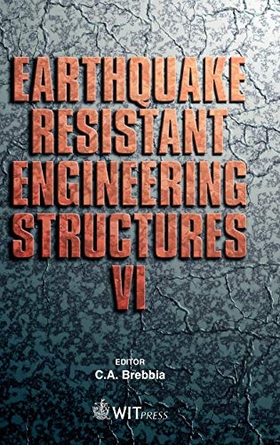 Earthquake Resistant Engineering Structures VI (9781845640781) by C. A. Brebbia