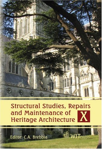 Structural Studies, Repairs and Maintenance of Heritage Architecture X (9781845640859) by C. A. Brebbia