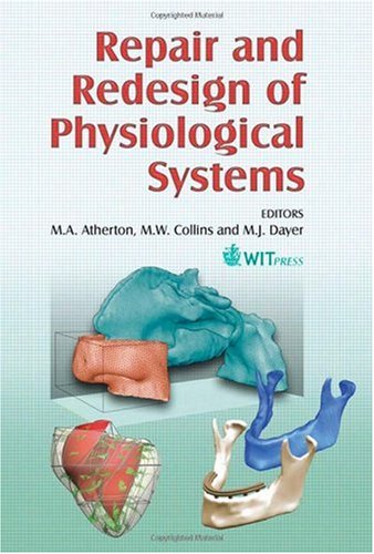 Repair and Redesign of Physiological Systems (Design and Nature) (9781845640965) by M. A. Atherton; M. W. Collins; M. J. Dayer