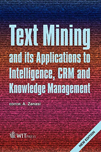 Stock image for Text Mining and its Applications to Intelligence, CRM and Knowledge Management for sale by ThriftBooks-Dallas