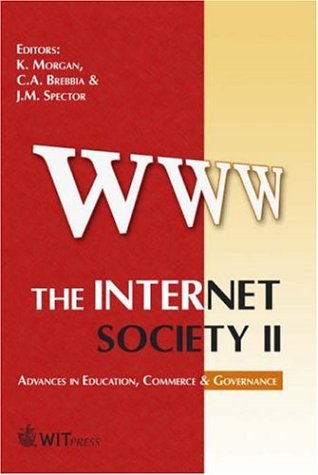 The Internet Society II: Advances in Education, Commerce & Governance (9781845641702) by K. Morgan