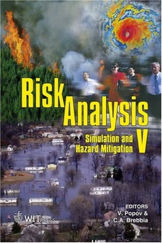 Risk Analysis V: Simulation And Hazard Mitigation (9781845641726) by C. A. Brebbia