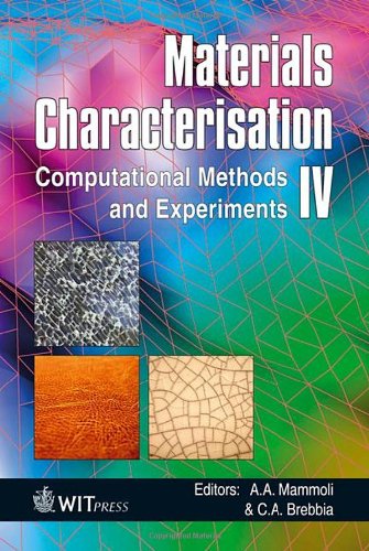 Materials Characterisation IV: Computational Methods and Experiments (9781845641894) by Mammoli, A. A.; Brebbia, C. A.; (Editors)