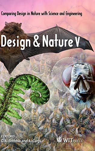 Beispielbild fr Design and Nature V: Comparing Design in Nature with Science and Engineering (WIT Transactions on Ecology and the Environment) zum Verkauf von Phatpocket Limited