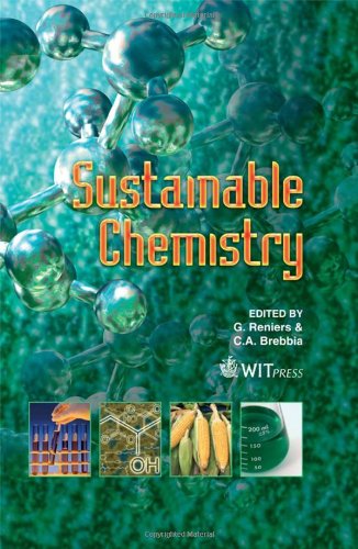 Sustainable Chemistry (Transactions on Ecology and the Environment) (Wit Transactions on Ecology and the Environment) (9781845645588) by G. Reniers; C. A. Brebbia