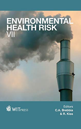 Environmental Health Risk VII (Wit Transactions on Biomedicine and Health) (9781845647049) by C. A. Brebbia