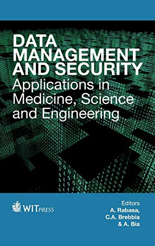 Stock image for Data Management and Security: Applications in Medicine, Sciences and Engineering for sale by ThriftBooks-Atlanta
