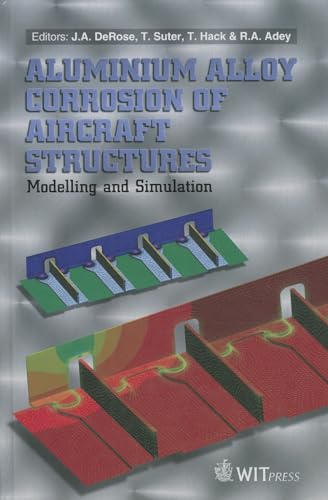 Beispielbild fr Aluminum Alloy Corrosion of Aircraft Structures: Modelling and Simulation zum Verkauf von Buchpark