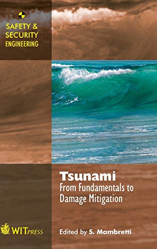 9781845647704: Tsunami: From Fundamentals to Mitigation: From Fundamentals to Damage Mitigation (Safety & Security Engineering)