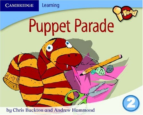 i-read Year 2 Anthology: Puppet Parade: Volume 0, Part 0 (9781845651398) by Buckton, Chris; Hammond, Andrew