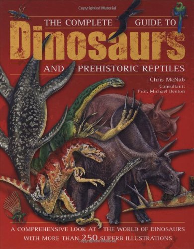 Beispielbild fr Complete Guide to Dinosaurs and Prehistoric Reptiles zum Verkauf von Hafa Adai Books