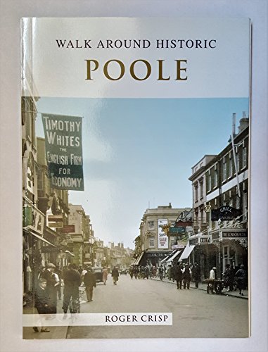 9781845676636: Walk Around Historic Poole
