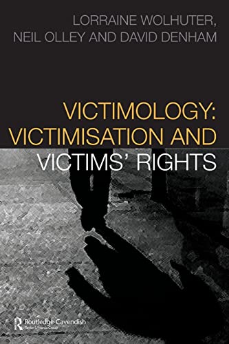 Stock image for Victimology: Victimisation and Victims' Rights for sale by Bob's Book Journey