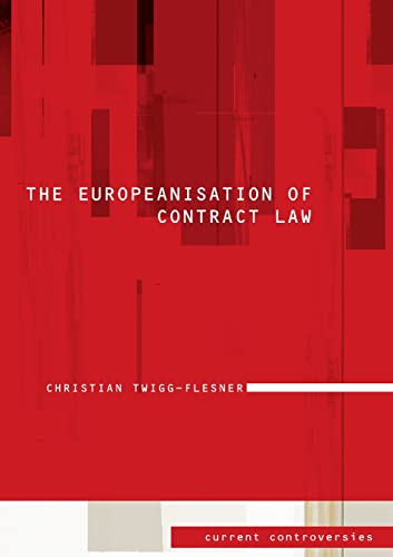 Beispielbild fr The Europeanisation of Contract Law: Current Controversies in Law zum Verkauf von Anybook.com