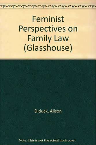 Feminist Perspectives on Family Law (Glasshouse) (9781845680596) by Diduck, Alison; O'Donovan, Katherine