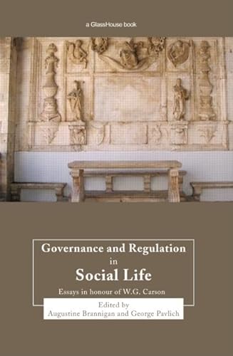 Stock image for Governance and Regulation in Social Life Essays in Honour of WG Carson for sale by PBShop.store US