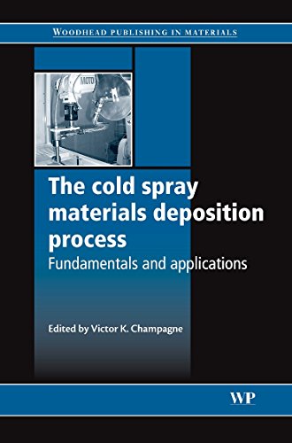 9781845691813: The Cold Spray Materials Deposition Process: Fundamentals and Applications (Woodhead Publishing Series in Metals and Surface Engineering)