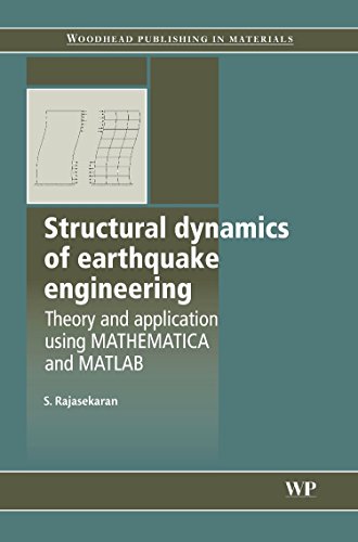 9781845695187: Structural Dynamics of Earthquake Engineering: Theory and Application Using Mathematica and Matlab (Woodhead Publishing Series in Civil and Structural Engineering)
