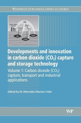 9781845695330: Developments and Innovation in Carbon Dioxide (CO2) Capture and Storage Technology: Carbon Dioxide (Co2) Capture, Transport and Industrial Applications