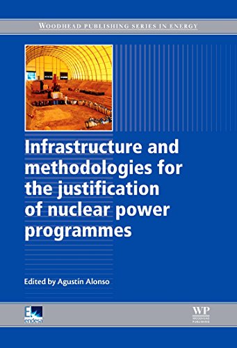 9781845699734: Infrastructure and Methodologies for the Justification of Nuclear Power Programmes (Woodhead Publishing Series in Energy)