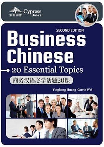 Imagen de archivo de Business Chinese 20 Essential Topics a la venta por Blackwell's