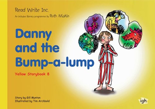 9781845710071: Read Write Inc.: Set 5 Yellow: Colour Storybooks: Danny and the Bump-a-Lump