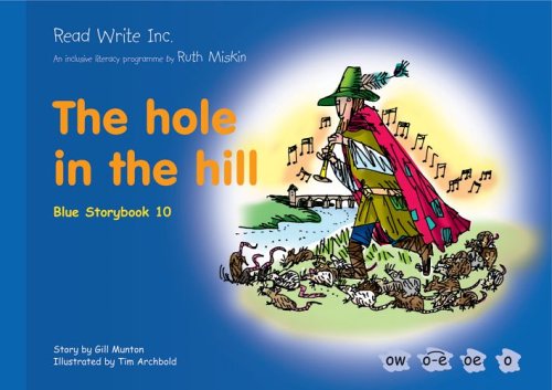 9781845710194: Read Write Inc.: Set 6 Blue: Colour Storybooks: The Hole in the Hill