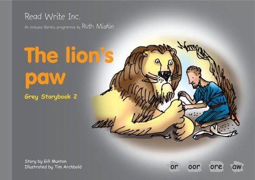 Read Write Inc.: Set 7 Grey: Colour Storybooks: The Lion's Paw (9781845710217) by Gill Munton