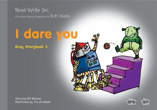 9781845710224: Read Write Inc.: Set 7 Grey: Colour Storybooks: I Dare You
