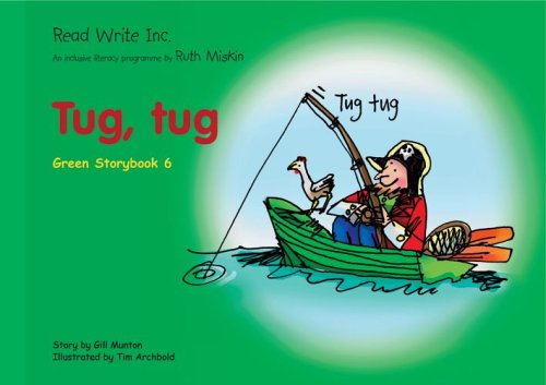 Read Write Inc.: Set 1 Green: Colour Storybooks: Tug, Tug (9781845710385) by Gill Munton