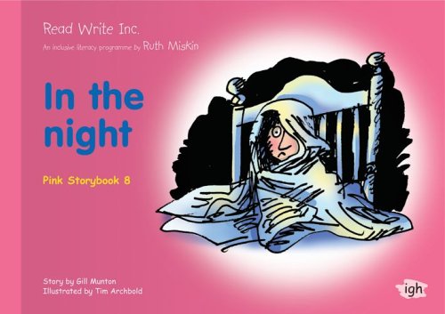 Read Write Inc.: Set 3 Pink: Colour Storybooks: In the Night (9781845710606) by Gill Munton