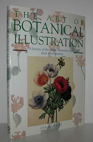 Beispielbild fr The Art of Botanical Illustration: A History of the Classic Illustrators and Their Achievements zum Verkauf von WorldofBooks