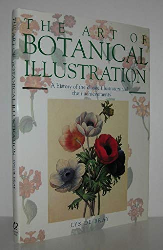 9781845730710: The Art of Botanical Illustration: A History of the Classic Illustrators and Their Achievements